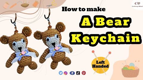 How to make a crochet a teddy bear keychain ( Left handed )
