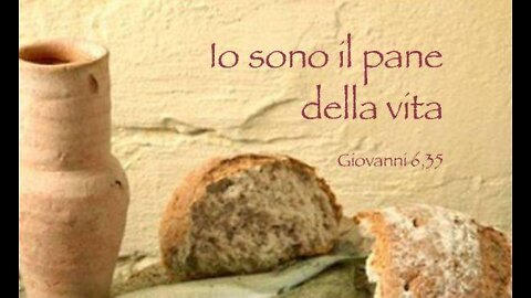 GIOVANNI 6: IO SONO IL PANE DELLA VITA