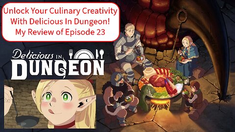 Unleash Your Inner Culinary Wizard! Dive into the Mouthwatering World of ‘Delicious in Dungeon’!