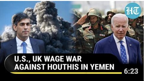 U.S., UK Bomb Houthi Sites In Yemen Over Red Sea Attacks | All-Out War Begins