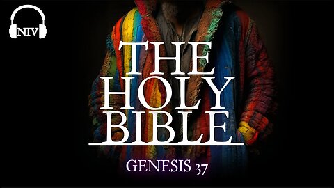 Bible Audiobook: Genesis 37 (NIV)