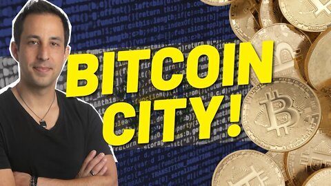 The World's First Bitcoin City