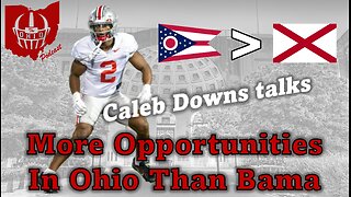 Caleb Downs Talks - Ohio is Better than Alabama Thanks to More Opportunities