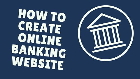 How to create online banking website