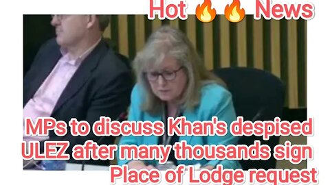 MPs to discuss Khan's despised ULEZ after many thousands sign Place of Lodge request