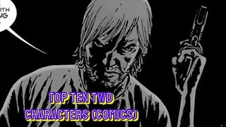 Top ten BEST Walking Dead characters (Comics/Telltale)