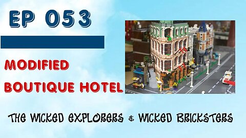 We Modified the Boutique Hotel LEGO Modular - Ep 053
