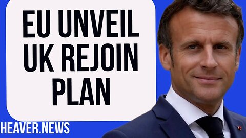 Desperate French-German REJOIN Plan For UK