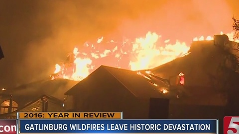 Top Stories Of 2016: Gatlinburg Fires Leave Historic Devastation