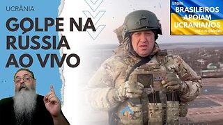 GOLPE na RÚSSIA: ACOMPANHAMENTO ao VIVO dos DESDOBRAMENTOS do GOLPE que PRIGOZHIN está TENTANDO