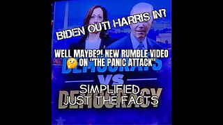 Biden Out, Harris In * Election * Just the Facts