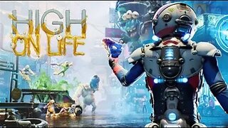 High On Life - Walkthough - [Part 01] - Get This Party Started