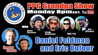 Ep 163 - Daniel Feldman and Eric Dufour - ClearPropTV Paramotor Podcast