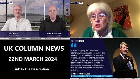 UK COLUMN NEWS - 22ND MARCH 2024