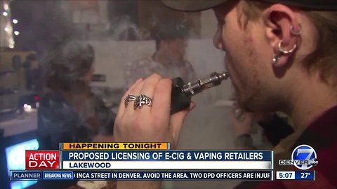 Lakewood considers licensing e-cig & vaping retailers