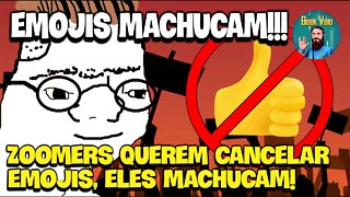 Zoomers Querem Cancelar Emojis. Eles Machucam os Xóvens