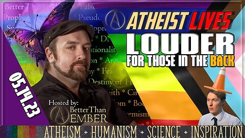 LOUDER | Atheist Lives 05.14.23