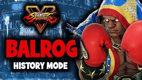 Street Fighter 5 / Balrog - History Mode