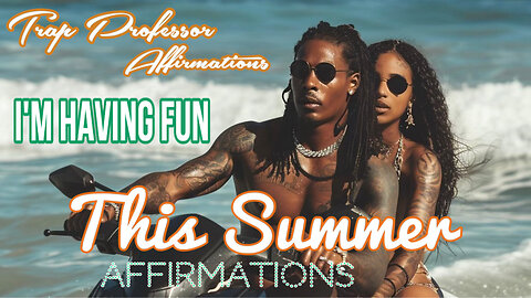 I’m Having Fun This Summer Powerful Affirmations (Official Video ) Interactive Visualizer