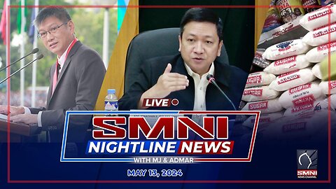 LIVE: SMNI Nightline News with MJ Mondejar & Admar Vilando | MAY 13, 2024
