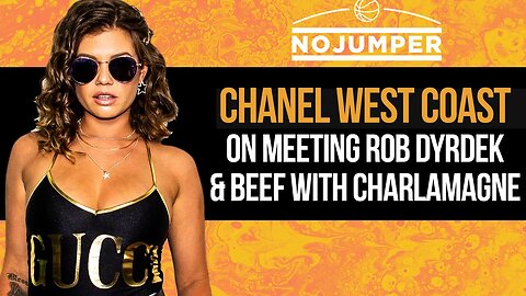Chanel West Coast on Meeting Rob Dyrdek and Beef with Charlamagne Tha God