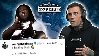 Adam22 Reacts To Young Chop Calling Him A Bi**h