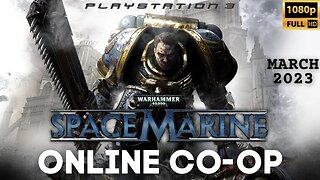 Warhammer 40,000: Space Marine | Online Co-Op Multiplayer Gameplay | March 2023 | PS3