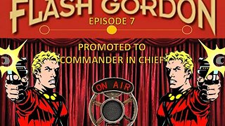 Flash Gordon Radio Show: Promoted To Commander In Chief