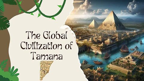 The Global Civilization of Tamana