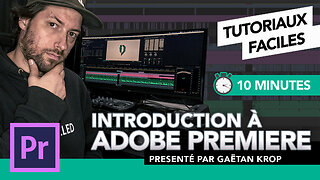 Introduction à Adobe Premiere Pro (Tutoriel pour débutants)