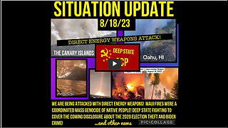 SITUATION UPDATE 8/18/23