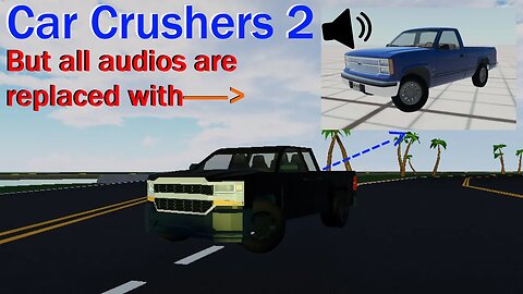 Car Crushers 2 - But all audio replaced with BeamNG