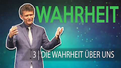 3 - Die Wahrheit über uns