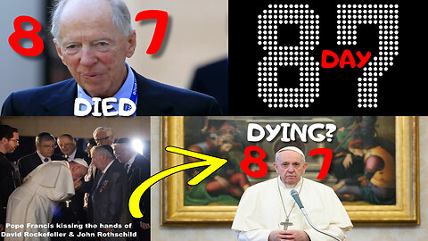 POPE FRANCIS ABOUT TO DIE ON THE 8️⃣7️⃣th DAY OF THE YEAR JUST LIKE JACOB ROTHSCHILD AND AMOS 8:7 #RUMBLETAKEOVER #RUMBLERANT #RUMBLE MAJOR WATCH IS NOW THE VATICAN IN ROME ABOUT TO ANNOUNCE THE POPE IS DEAD - BLACK POPE WILL REIGN