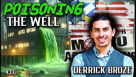 #437: Poisoning The Well | Derrick Broze