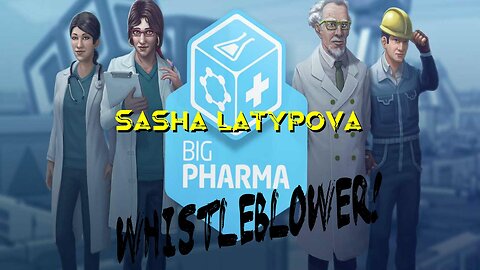 Pharma Whistleblower Sasha Latypova