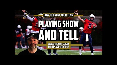 Playing Show and Tell to Develop a Pre-Season Scrimmage Strategy for your Spread Air Raid Offense.