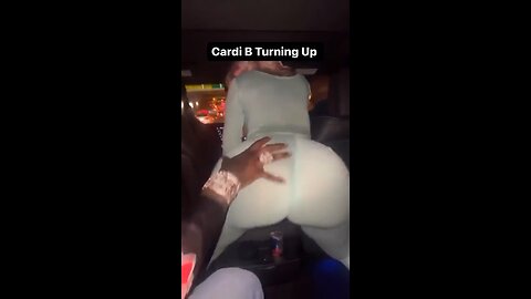 Cardi B Turning up