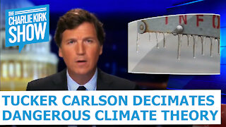 Tucker Carlson Decimates Dangerous Climate Theory