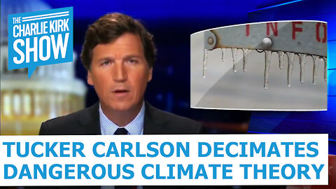 Tucker Carlson Decimates Dangerous Climate Theory