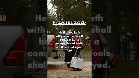 Share the Good News. Bible Verse of the Day. Proverbs 13:20 KJV