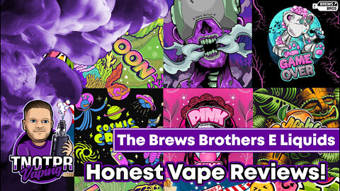 Honest Review The Brews Brothers E Liquids