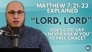 Matthew 7:21-23 Explained | "Lord, Lord... LAWLESSNESS... I never knew you..."