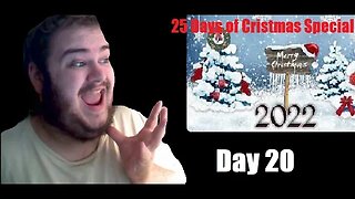 25 Days of Christmas 2022 Special | Day 20