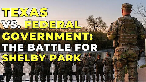 The Showdown: Biden vs Texas at US Border Shelby Park - Eagle Pass, TX 1-18-2024