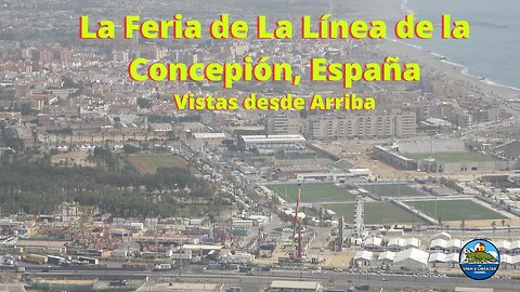 2023 La Feria de La Línea, Vistas desde Arriba