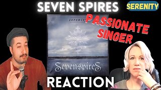 PASSIONATE SINGER - Seven Spires "Serenity" Reaction