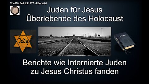 Juden für Jesus Überlebende des Holocaust Berichte wie sie Christen wurden