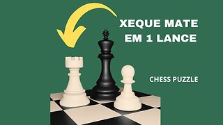 XEQUE MATE 1 LANCE MUITO FÁCIL INICIANTE NO XADREZ CHESS PUZZLE C0004