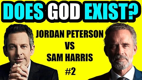 Does God Exist? Jordan Peterson vs Sam Harris #2 @JordanBPeterson @samharrisorg